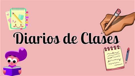 Diario De Clases ️👩🏼‍🏫 🏻 Iniciación Al Trabajo Docente 👩🏼‍🏫 Youtube