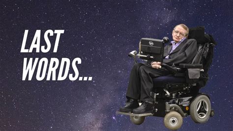 Stephen Hawking Last Words Inspirational Speech