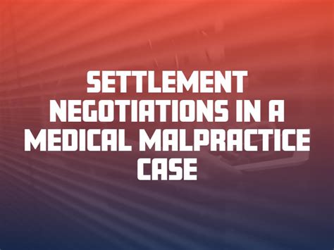 How Settlement Negotiations Work In A Medical Malpractice Case