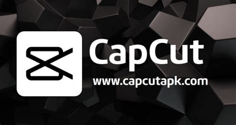 Capcut Apk Download An Easy Way To Edit And Add Effects To Videos