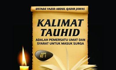 Kalimat tauhid ini mempunyai dua unsur pengertian, yang pertama yaitu berarti menafikan, yaitu mengingkari setiap unsur pribadi yang menyatakan hakikatnya sebagai tuhan selain allah 'azza wajalla, dan yang kedua berarti mengitsbatkan yaitu kalimat yang menetapkan tentang hakikat ketuhanan. Kalimat Tauhid adalah Pemersatu Umat dan Syarat untuk ...