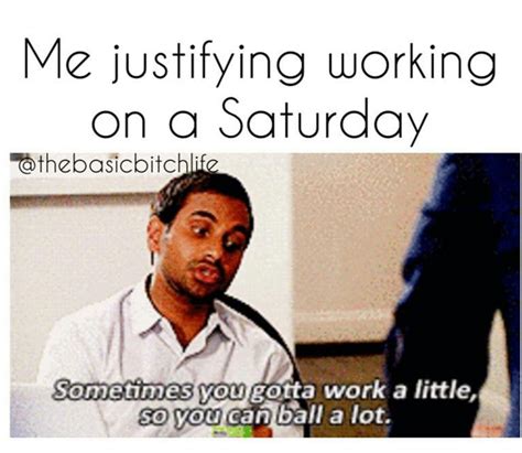 Oh, you sore from working out? Working on a Saturday... | Work quotes, Memes, Work