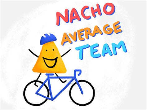 Nacho Average Team By Liz Donovan On Dribbble