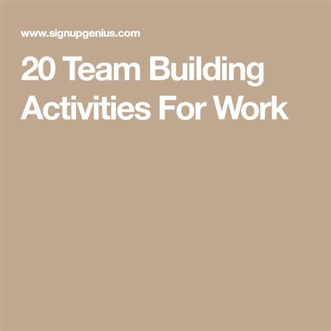 20 Team Building Activities For Work Team Building Activities Team