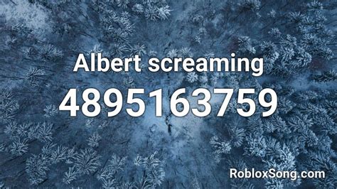 Albert Screaming Roblox Id Roblox Music Codes