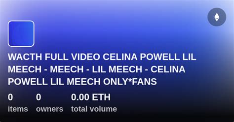 Wacth Full Video Celina Powell Lil Meech Meech Lil Meech Celina Powell Lil Meech Only Fans
