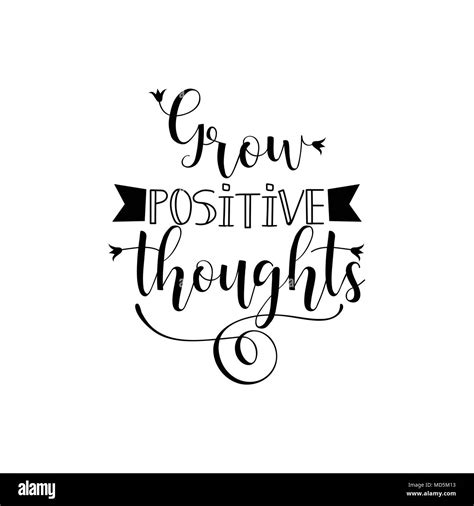 Grow positive thoughts. Lettering. Inspirational and motivational ...