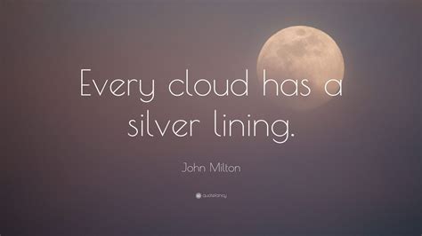 John Milton Quote “every Cloud Has A Silver Lining” 12 Wallpapers