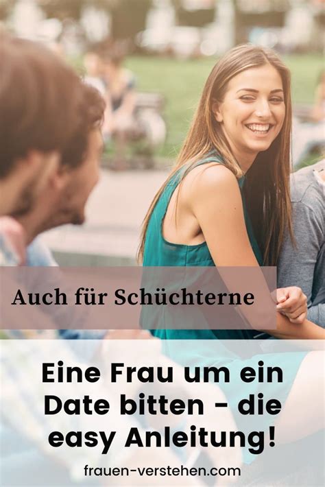 Wann Genau Ist Der Richtige Zeitpunkt Um Eine Frau Um Ein Date Zu Bitten Und Wie Fragst Du Sie