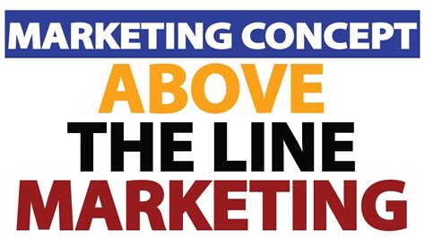 Above the line, below the line and through the line marketing are promotional models that can result in significant rois. VIDEO: Advertising and marketing Idea | Above the Line ...