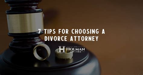 Tips For Choosing A Divorce Attorney The Holman Law Firm