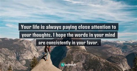 Best Payig Attention To Your Thoughts Quotes With Images To Share And