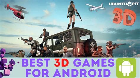 20 Best 3d Games For Android Devices