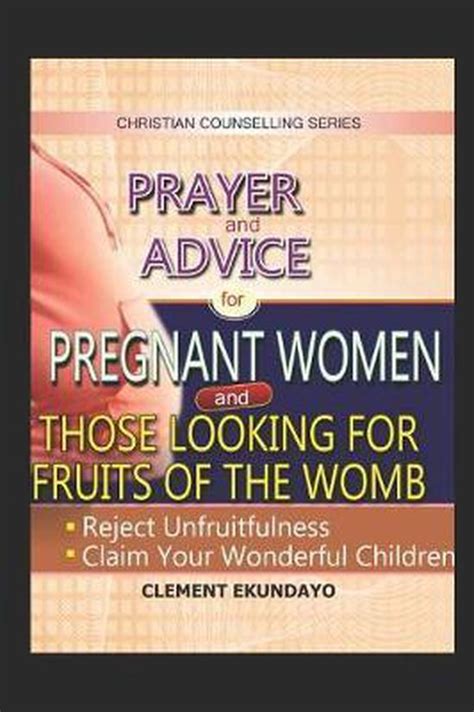 Advice And Prayer For Those Looking For Fruits Of The Womb And Pregnant