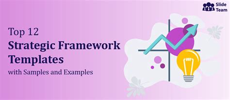 Top 12 Strategic Framework Templates With Samples And Examples