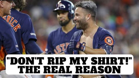 The Real Reason Jose Altuve Yelled Dont Rip My Shirt Youtube