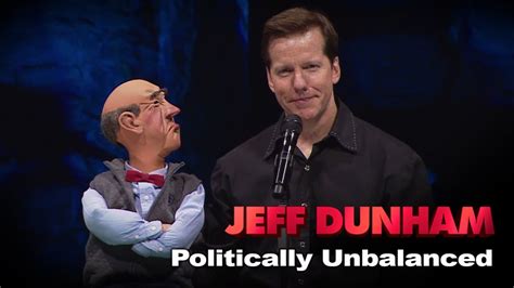 Ventriloquist Jeff Dunham And ‘politically Unbalanced