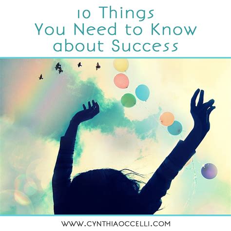 10 Things You Need To Know About Success Cynthia Occelli