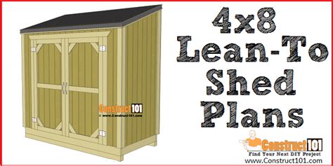 Lean To Shed Plans 4x8 Step By Step Plans Construct101