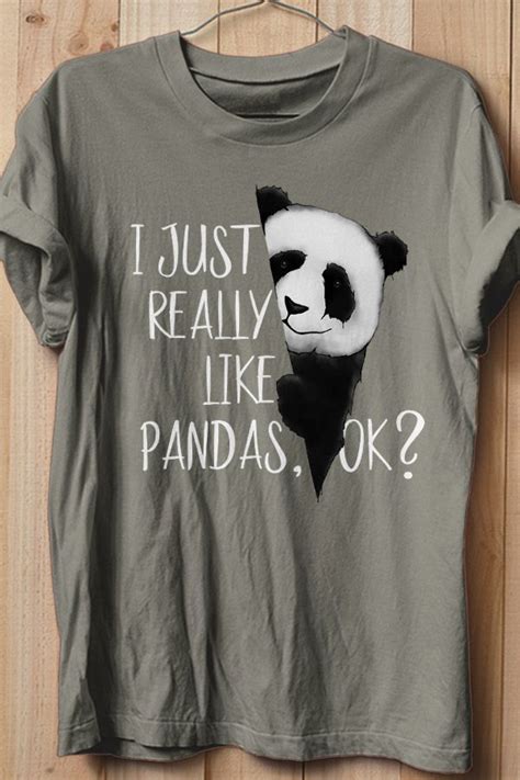 I Just Really Like Pandas Ok Cute Bear I Love Panda Tshirt Panda