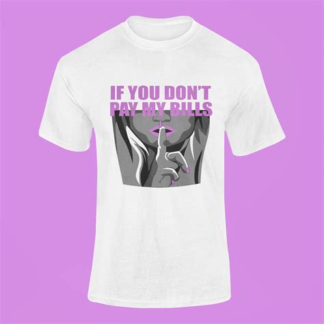 If You Dont Pay My Bills Shirt - Etsy