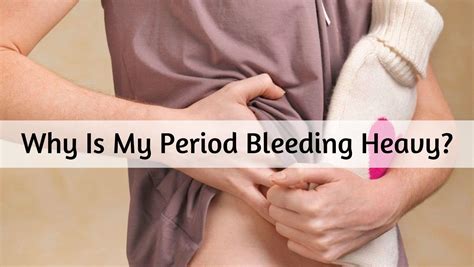 Excessive Bleeding During Menstruation Menorrhagia Why Is My Period Bleeding Heavy