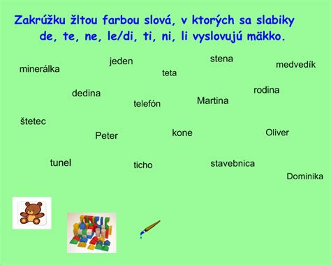 ;o) zvládnuť rozdelenie spoluhlások na tvrdé, mäkké a obojaké :). Opakovanie tvrdých spoluhlások a slabík de,te,ne,le/di,ti ...