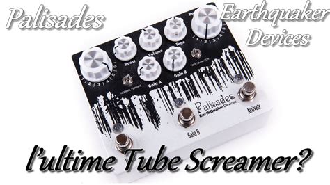 Test Overdrive Palisades De Earthquaker Devices Lultime Tube
