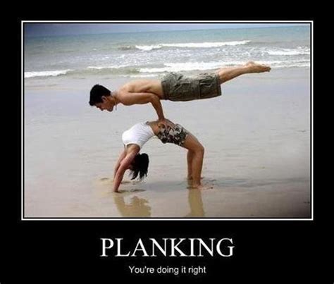 Planking Youre Doing It Right Picture Quotes