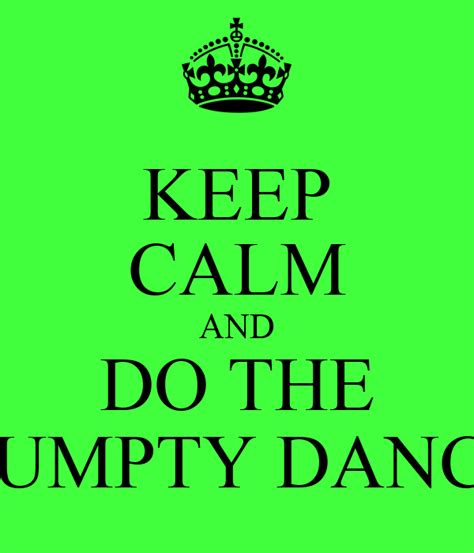Keep Calm And Do The Humpty Dance Poster Geoffrey Keep Calm O Matic