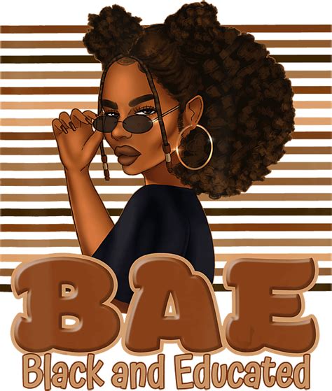Bae Black And Educated Png African American Png Black Girl Magic