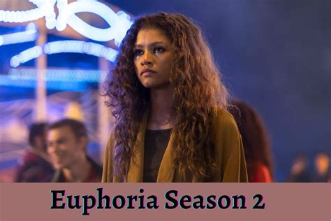 Euphoria Season 2 Release Date Status Spoilers Cast Trailer And Plot