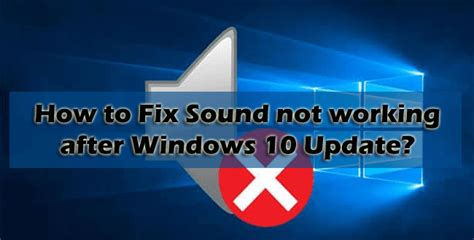 How To Fix Sound Not Working After Windows 10 Update