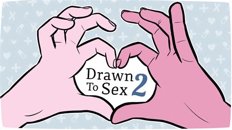 Drawn To Sex Our Bodies And Health By Erika Moen — Kickstarter