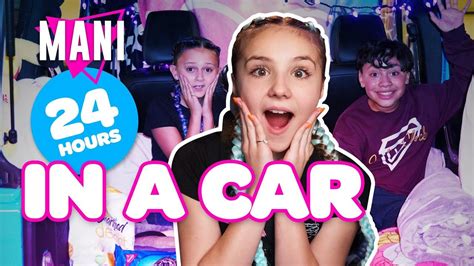 24 Hour Challenge Overnight In A Car Mani Cast🚙🌙 Piper Rockelle It