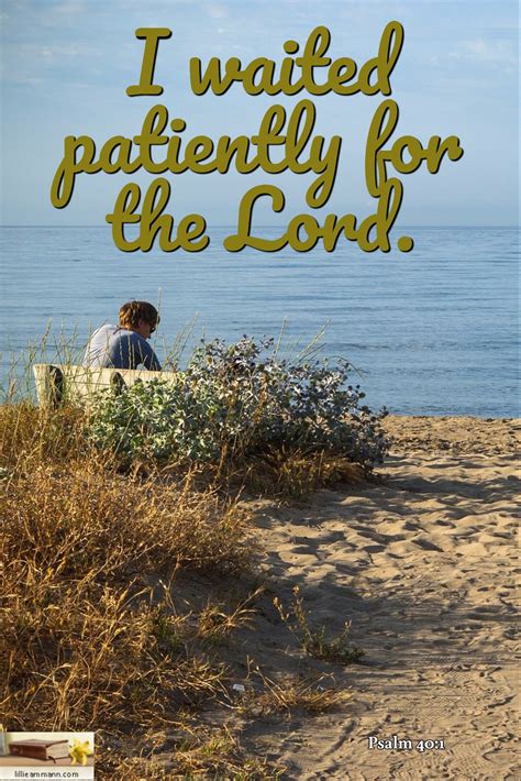 Psalm I Waited Patiently For The Lord Psalm Psalms Scripture