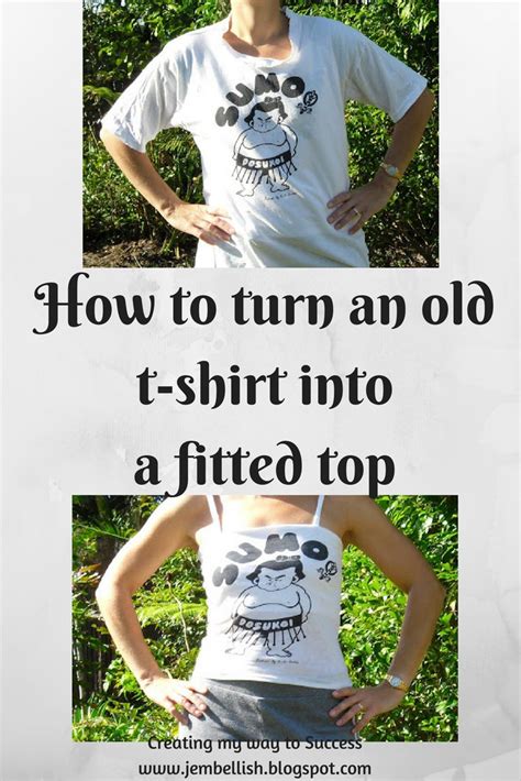 Creating My Way To Success Recycle An Old T Shirt Into A Fitted Top