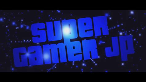 Intro12 Intro Para Super Gamer Jp Youtube