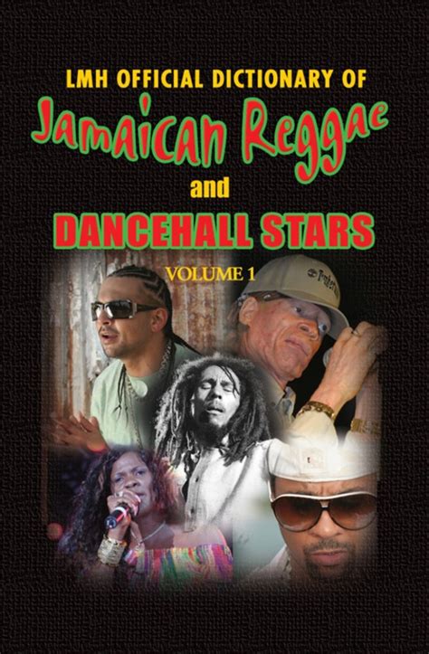 Lmh Official Dictionary Of Jamaican Reggae And Dancehall Stars Vol 1 By