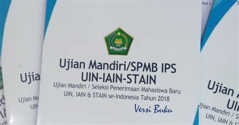 Perguruan tinggi berbasis islam ini didirikan pada 26. Soal Ujian MANDIRI UIN, IAIN, STAIN 2019 Terbaru - PAGUNPOST