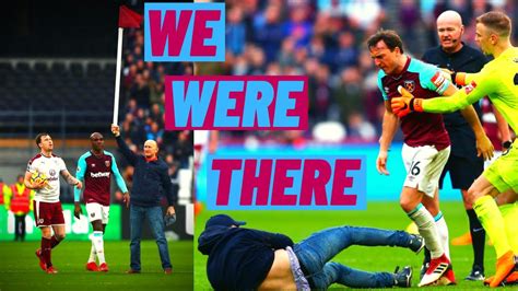 When West Ham Fans Invaded The Pitch Against Burnley Youtube