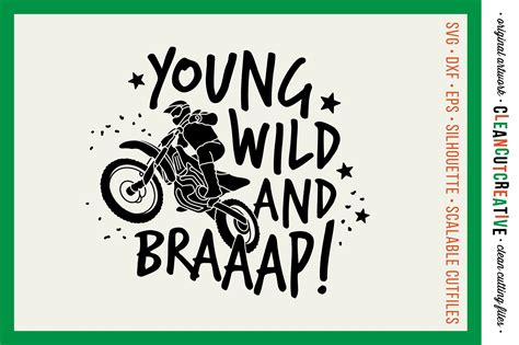 Young Wild And Braaap Boys Motocross Dirt Bike Svg Design 21533