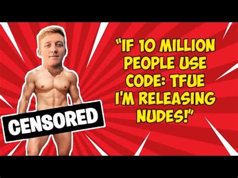 TFUE SAYS HE S GOING TO RELEASE NUDES IF MILLION PEOPLE USE CODE TFUE YouTube