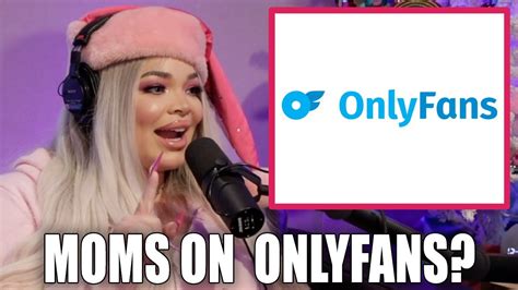 Should Moms Be On OnlyFans Trisha Paytas Reacts YouTube