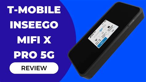 T Mobile Inseego MiFi X PRO 5G M3000 The Future Of Mobile Internet