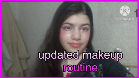 Updated Makeup Routine Youtube