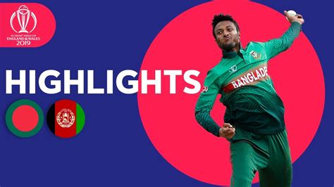 Shakib Gets 5 For And 50 Bangladesh V Afghanistan Match Highlights