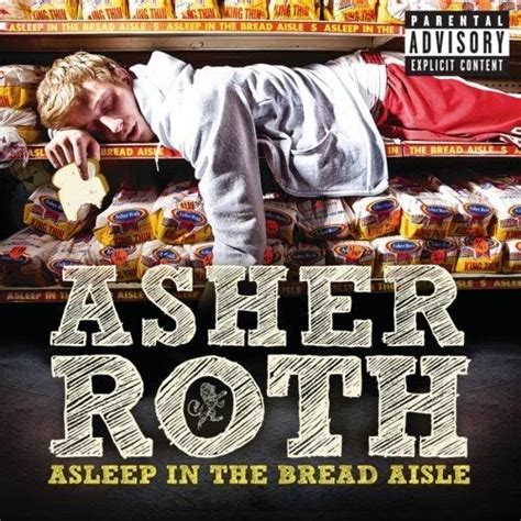 Lyrics Dome Lyrics Song Lyrics Browse Lyrics Asleep In The Bread Aisle 2009 Asher Roth