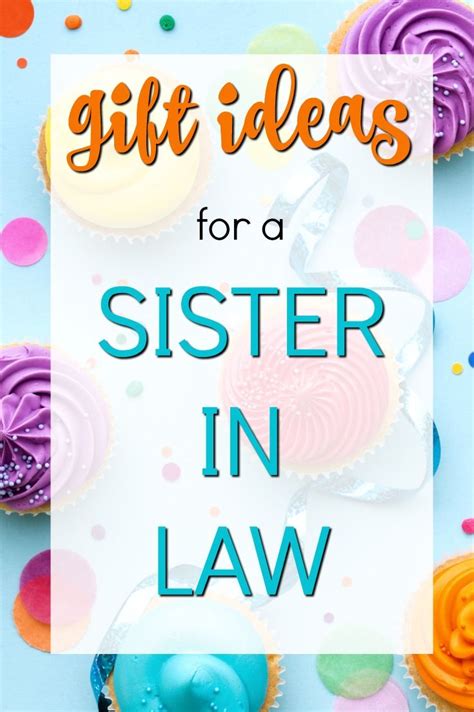 What is the best gift for sister in law. 20 Gift Ideas for a Sister in Law | Sister in law gifts ...