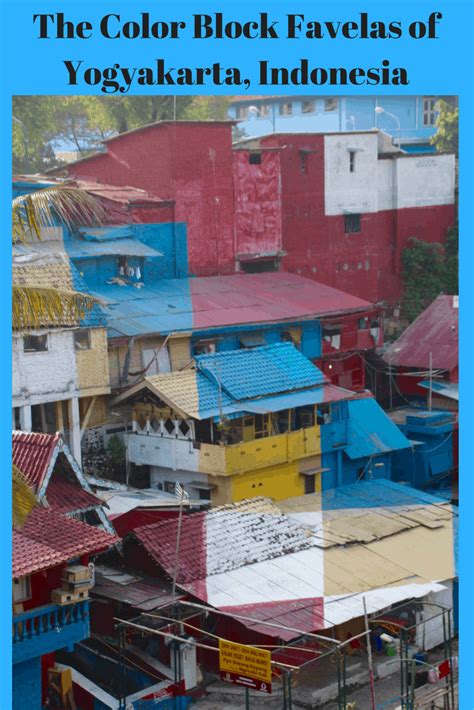 The Color Block Favelas Of Yogyakarta Indonesia